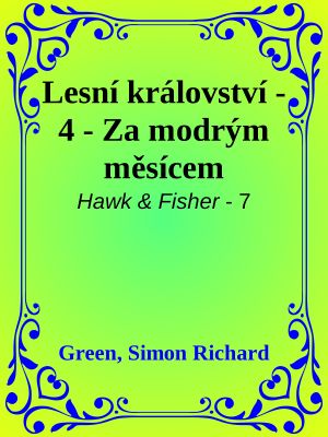 [Hawk & Fisher 07] • Lesní království - 4 - Za modrým měsícem